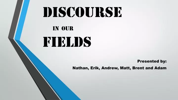 discourse in our fields