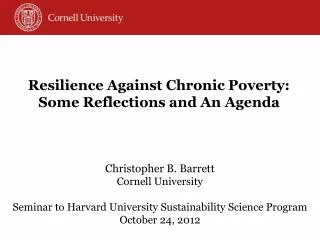 Resilience Against Chronic Poverty: Some Reflections and An Agenda
