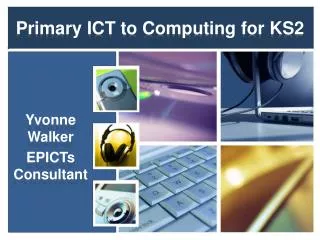 Primary ICT to Computing for KS2