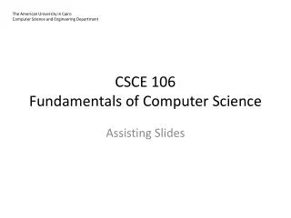 CSCE 106 Fundamentals of Computer Science