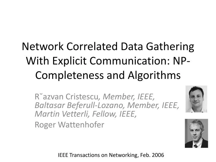 network correlated data gathering with explicit communication np completeness and algorithms