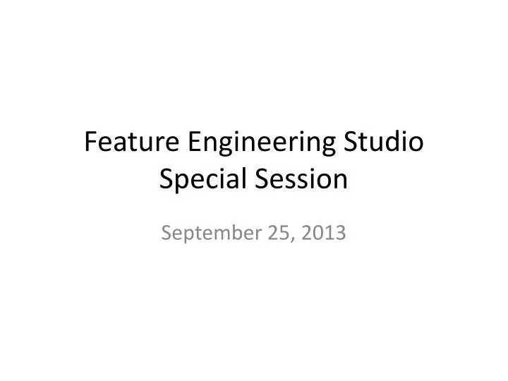 feature engineering studio special session