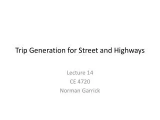 Trip Generation for Street and Highways