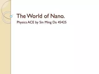 The World of Nano .