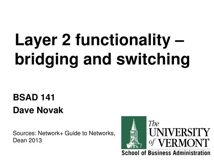 layer 2 functionality bridging and switching