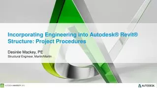 Incorporating Engineering into Autodesk® Revit® Structure: Project Procedures