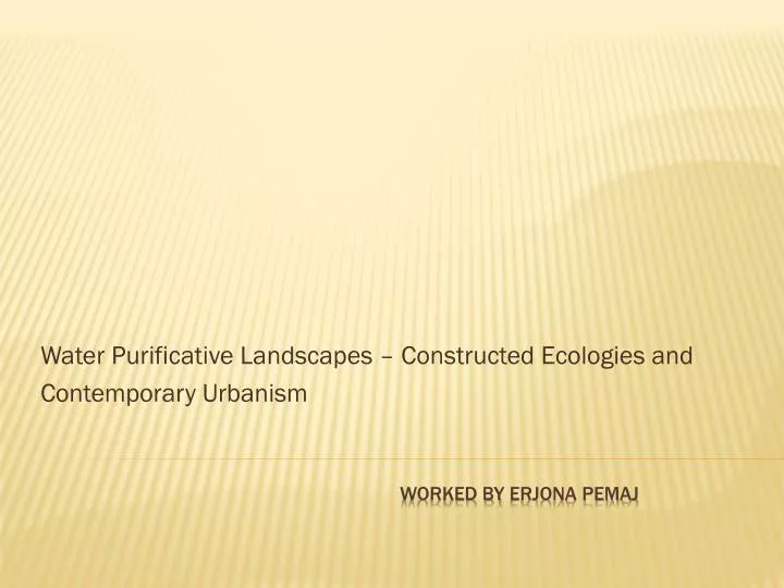 water purificative landscapes constructed ecologies and contemporary urbanism