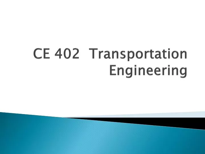 ce 402 transportation engineering