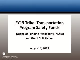 FY13 Tribal Transportation Program Safety Funds Notice of Funding Availability (NOFA)