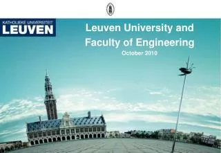 Leuven University and Faculty of Engineering October 2010