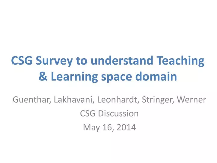 csg survey to understand teaching learning space domain