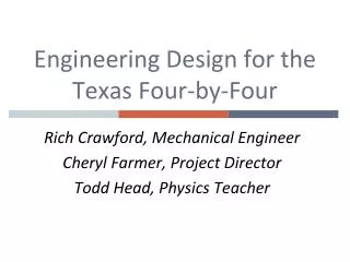 Engineering Design for the Texas Four-by-Four