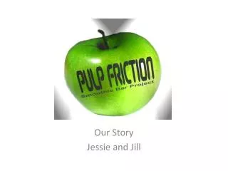 Our Story Jessie and Jill