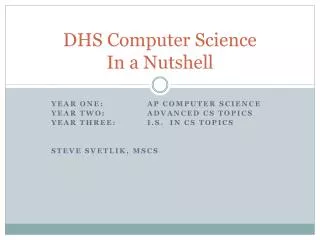 DHS Computer Science In a Nutshell
