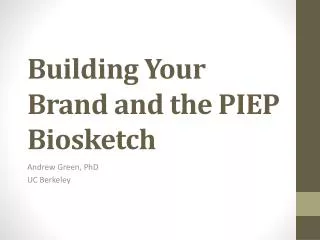 Building Your Brand and the PIEP Biosketch