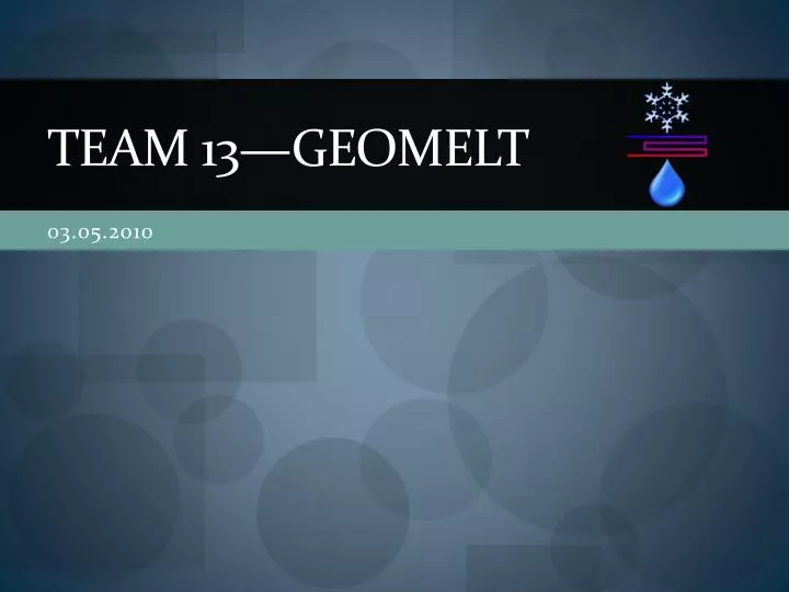 team 13 geomelt