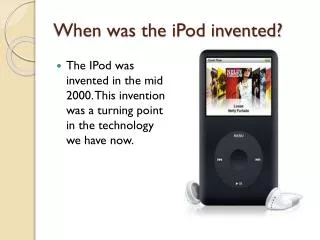 When was the iPod invented?