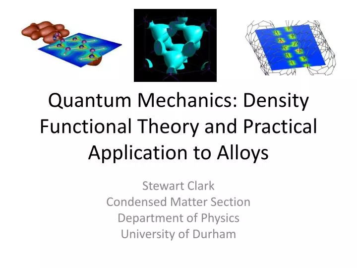 quantum mechanics density functional theory and practical application to alloys