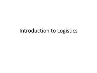 Introduction to Logistics