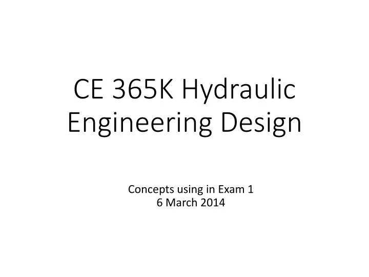 ce 365k hydraulic engineering design