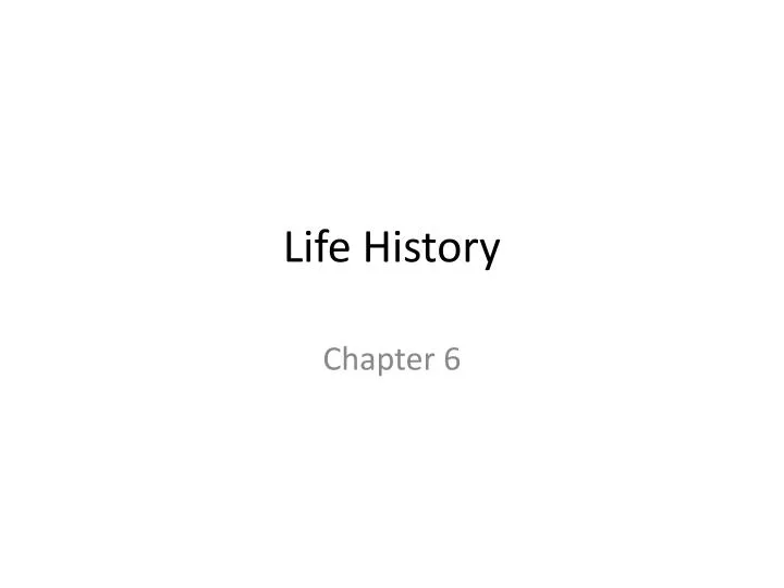 life history