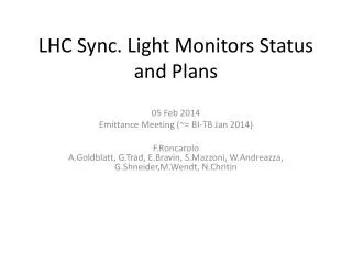 LHC Sync. Light Monitors Status and Plans