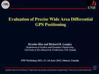 Evaluation of Precise Wide Area Differential GPS Positioning