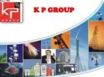 K P GROUP - slide 1