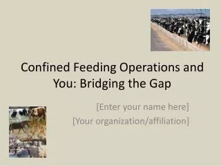 Confined Feeding Operations and You: Bridging the Gap