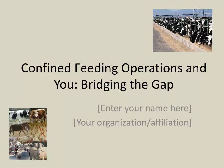 confined feeding operations and you bridging the gap
