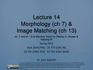 Spring 2012 BioE 2630 (Pitt) : 16-725 (CMU RI) 18-791 (CMU ECE) : 42-735 (CMU BME)
