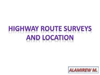 Highway route surveys and location