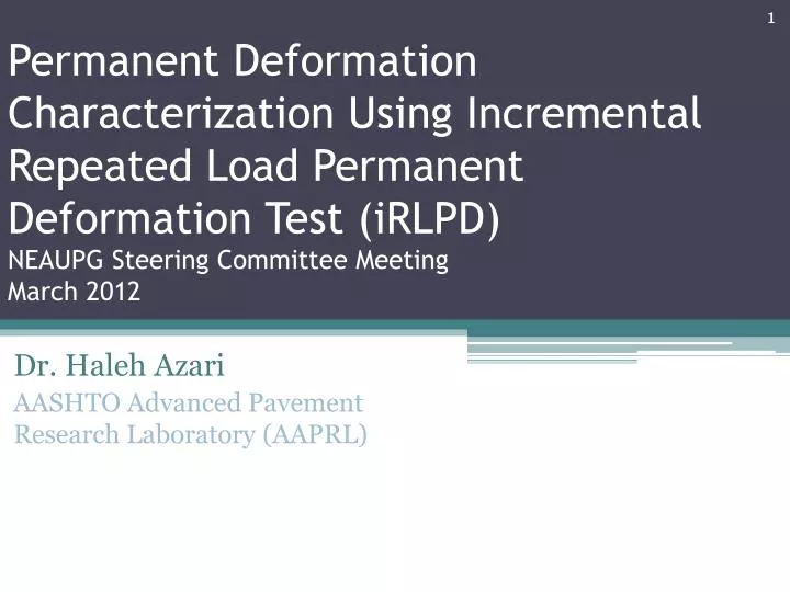 dr haleh azari aashto advanced pavement research laboratory aaprl