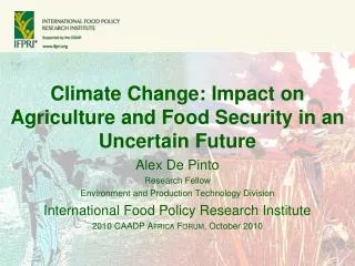 Climate Change: Impact on Agriculture and Food Security in an Uncertain Future