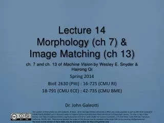 Spring 2014 BioE 2630 (Pitt) : 16-725 (CMU RI) 18-791 (CMU ECE) : 42-735 (CMU BME)