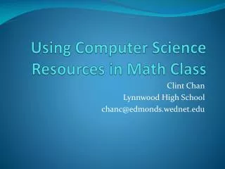 Using Computer Science Resources in Math Class