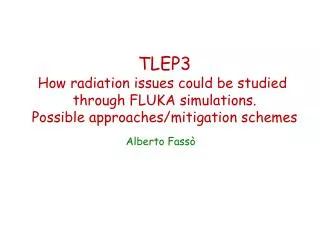 TLEP3 How radiation issues could be studied through FLUKA simulations.