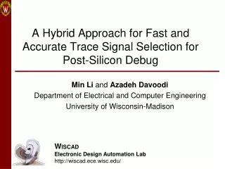 A Hybrid Approach for Fast and Accurate Trace Signal Selection for Post-Silicon Debug