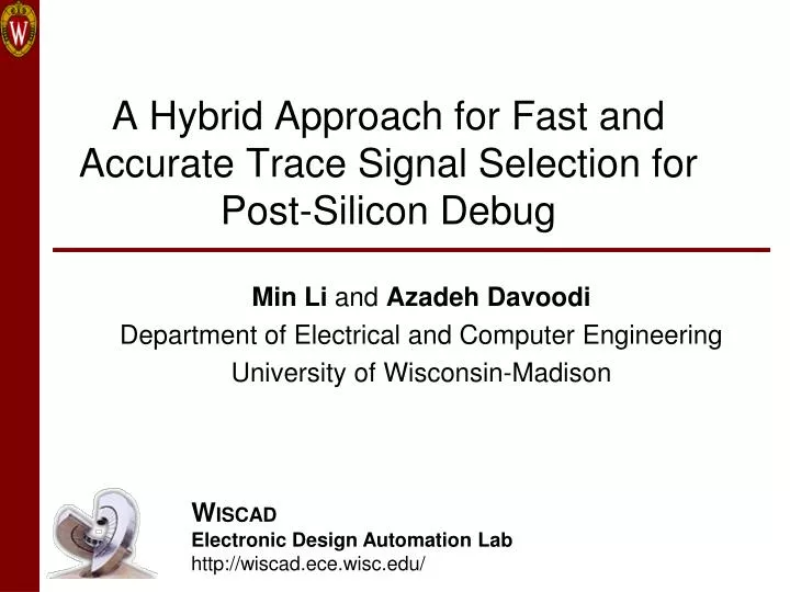a hybrid approach for fast and accurate trace signal selection for post silicon debug