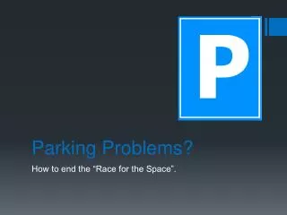 Parking Problems?