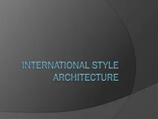 International Style Architecture