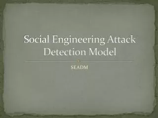Social Engineering Attack Detection Model