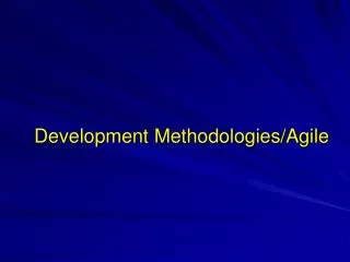Development Methodologies/Agile