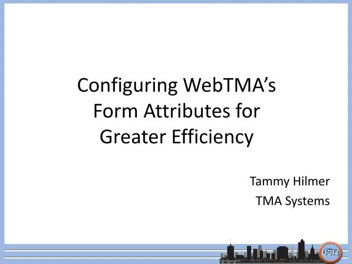 configuring webtma s form attributes for greater efficiency