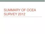 Summary of OCEA Survey 2012 - slide 1