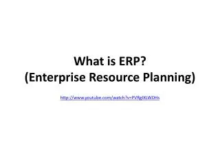 What is ERP? (Enterprise Resource Planning)