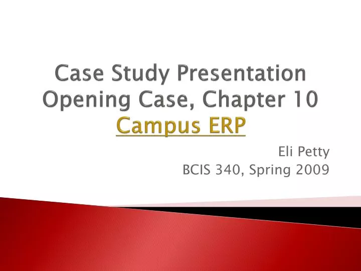 case study presentation opening case chapter 10 campus erp