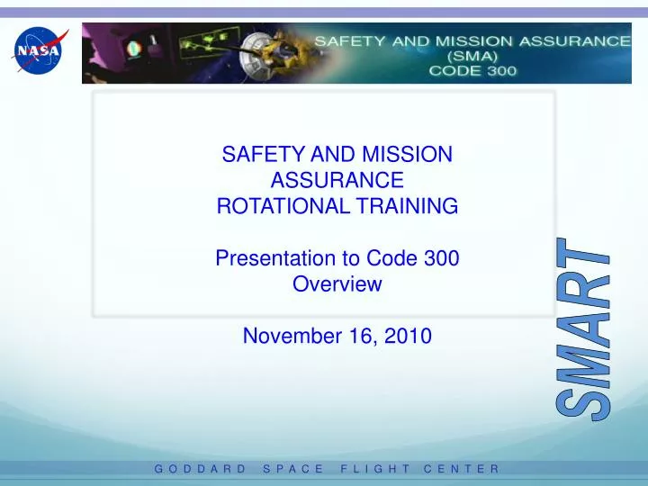 safety and mission assurance rotational training presentation to code 300 overview november 16 2010