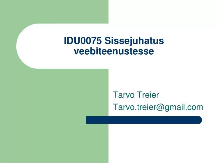 idu0075 sissejuhatus veebiteenustesse