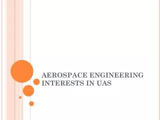 AEROSPACE ENGINEERING INTERESTS IN UAS